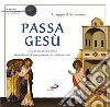 Passa Gesù. I pittori raccontano libro