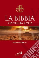 La Bibbia. Via verità e vita libro usato