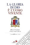 La gloria di Dio è l'uomo vivente. Aldo Del Monte vescovo di Novara libro