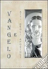 Vangelo e Atti degli Apostoli