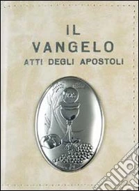 Vangelo e Atti degli Apostoli