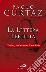 La Lettera perduta. L'ultimo, inedito scritto di San Paolo libro