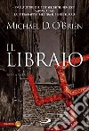 Il libraio libro di O'Brien Michael D.