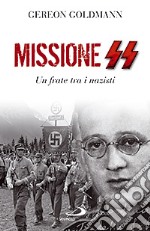 Missione SS. Un frate tra i nazisti