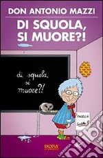 Di squola, si muore?! libro