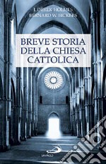 Breve storia della Chiesa cattolica libro