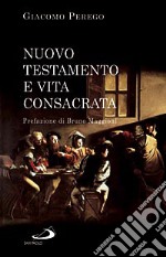 Nuovo Testamento e vita consacrata libro