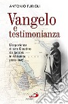 Vangelo e testimonianza. L'esperienza di san Giustino de Jacobis in Abissinia (1839-1860) libro