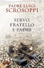 Servo, fratello e padre