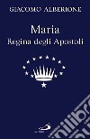 Maria regina degli apostoli libro