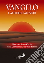 Vangelo e Atti degli apostoli. Nuova versione ufficiale della Conferenza  Episcopale Italiana, San Paolo Edizioni, 2008