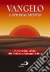 Vangelo e Atti degli apostoli. Nuova versione ufficiale della Conferenza Episcopale Italiana libro