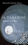 Il paradiso. Pensieri verosimili libro