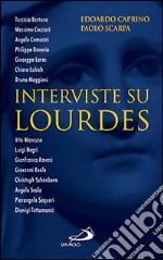 Interviste su Lourdes libro