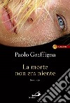 La morte non era niente libro