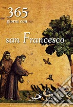 Trecentosessantacinque giorni con san Francesco libro