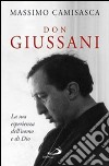 Don Giussani. La sua esperienza dell'uomo e di Dio libro
