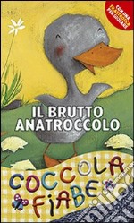 Il brutto anatroccolo. Ediz. illustrata libro