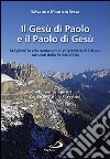 Il Gesù di Paolo e il Paolo di Gesù. Sei giorni in alta quota con «il prigioniero di Cristo», catturati dalla parola di Dio libro di Sessa Salvatore M.