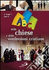 ABC delle chiese e delle confessioni cristiane libro