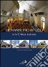 Giovanni Michelucci e la Chiesa italiana libro