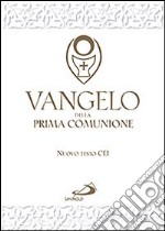 Vangelo e Atti degli Apostoli. Nuova versione ufficiale della Conferenza Episcopale Italiana libro