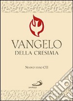 Vangelo e Atti degli Apostoli. Nuova versione ufficiale della Conferenza Episcopale Italiana libro