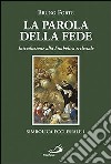 La parola della fede. Introduzione alla Simbolica ecclesiale libro di Forte Bruno