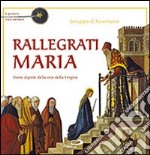 Rallegrati Maria. I pittori raccontano. Ediz. illustrata libro