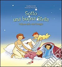 Sotto una buona stella. L'album della mia famiglia. Ediz. illustrata libro