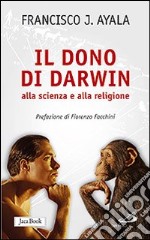 Il Dono di Darwin alla scienza e alla religione