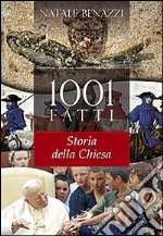 1001 fatti. Storia della Chiesa