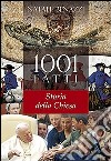 1001 fatti. Storia della Chiesa libro