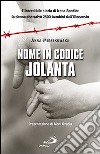 Nome in codice: «Jolanta». L'incredibile storia di Irena Sendler, la donna che salvò 2500 bambini dall'Olocausto libro