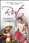 Rut, la straniera coraggiosa libro