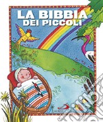 La Bibbia dei piccoli. Ediz. illustrata