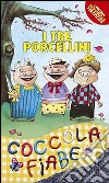 I tre porcellini. Ediz. illustrata libro di Benecino Sara Cima L. (cur.)