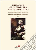 Riflessioni sulla preghiera e sull'amore di Dio. Scritti del beato Paolo Giustiniani (2) libro