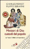 Ministri di Dio custodi del popolo. Le radici «bibliche» del sacerdozio libro