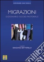 Migrazioni. Dizionario socio-pastorale libro