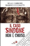 Il Caso Sindone non è chiuso libro