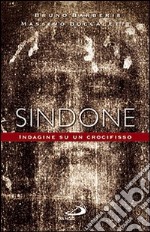 Sindone. Indagine su un crocifisso libro