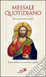 Messale quotidiano. Domenicale-festivo e feriale. Letture bibliche dai nuovi lezionari CEI libro