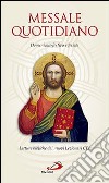 Messale quotidiano. Domenicale-festivo e feriale. Letture bibliche dai nuovi lezionari CEI libro