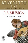 La musica. Un'arte familiare al logos libro