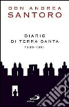 Diario di Terra Santa 1980-1981 libro di Santoro Andrea