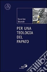 Per una teologia del papato libro