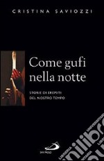 Come gufi nella notte. Storie di eremiti del nostro tempo libro