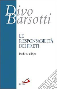 La responsabilità dei preti. Prediche al Papa