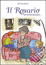 Il Rosario. La nonna racconta... libro